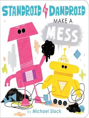 cover image of Standroid & Dandroid Make a Mess